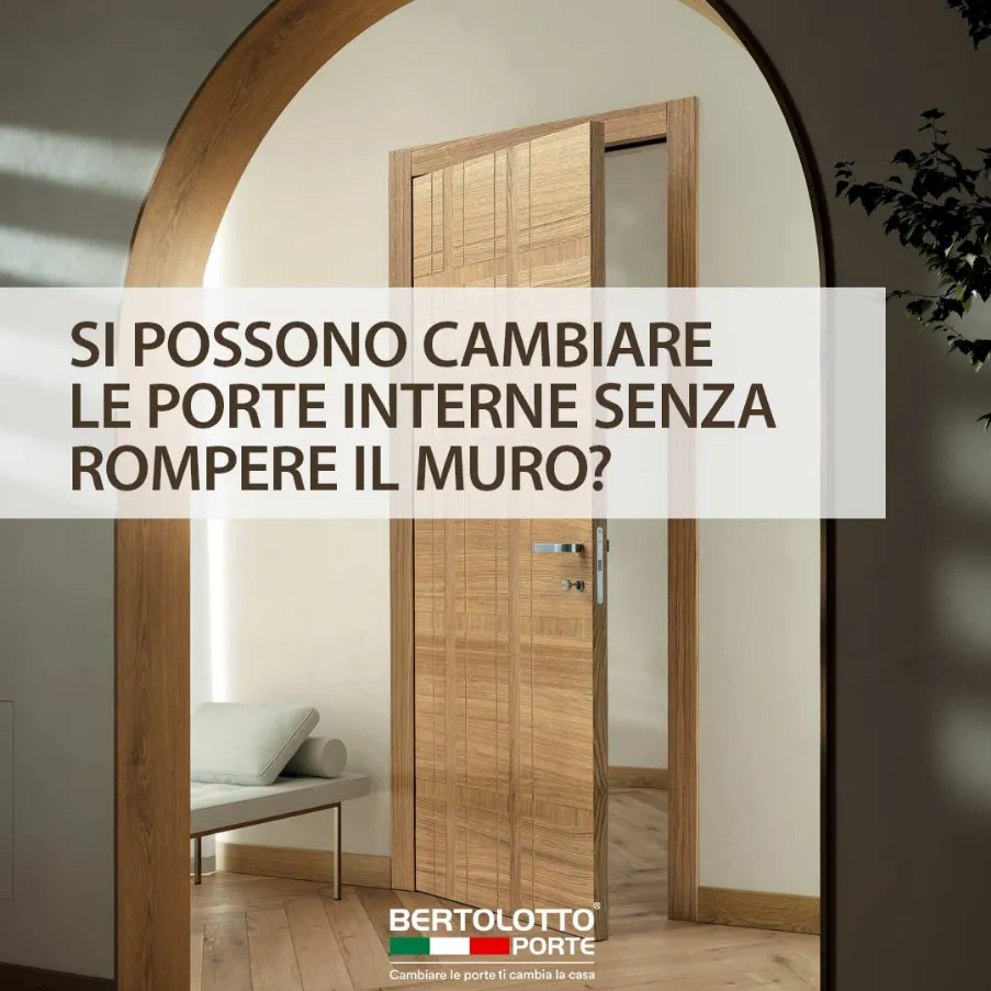 Si possono cambiare le porte interne senza rompere il muro?